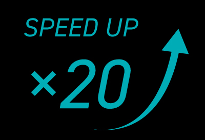 Up to 20x faster simulation